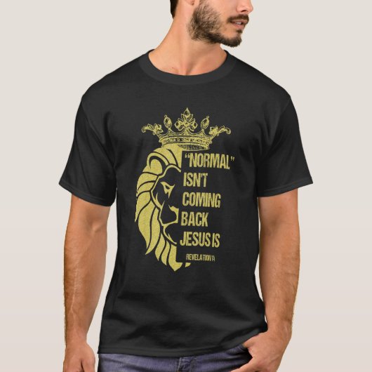 Löwe Normal kommt nicht zurück Jesus ist Offenbaru T-Shirt (Vorderseite)