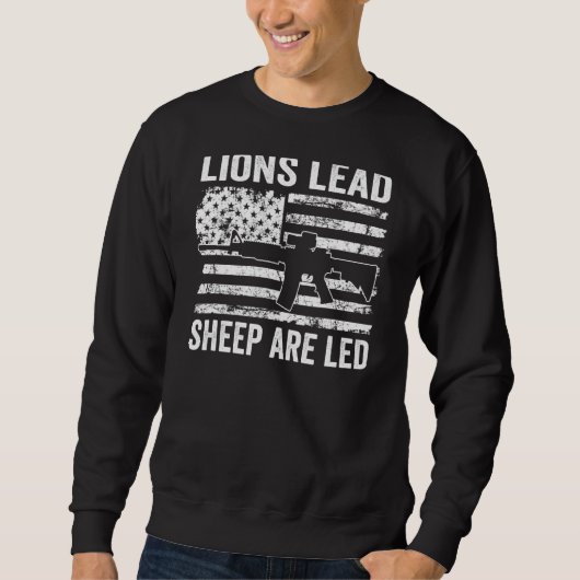Löwen Blei Schafe sind Led Pro Gewehre Ar15 Rifle Sweatshirt (Vorderseite)