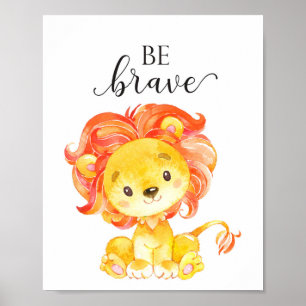 Löwen-Kinderzimmer-Wandkunst-Dekor Sei tapfer Baby Poster
