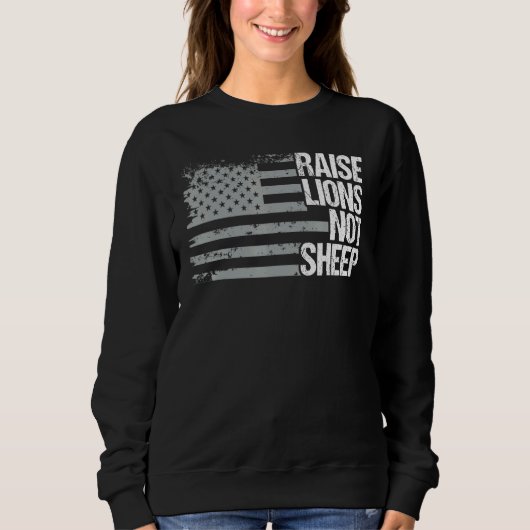 Löwen nicht Schafe Amerikaner Patriot Patriotic Sweatshirt (Vorderseite)
