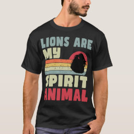 Löwen sind mein geistiger tierischer T - Shirt