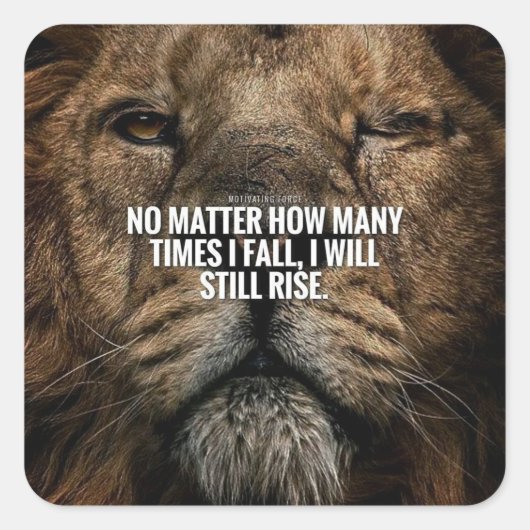 Löweninspirierung - Fall und Anstieg - Motivierend Quadratischer Aufkleber (Vorderseite)