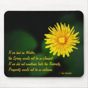 Löwenzahnblüte mit Anne-Bradstreet-Zitat-Mauspad Mousepad