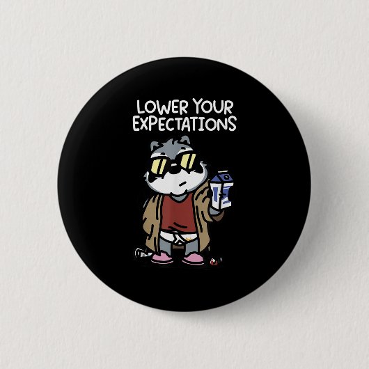 Lower Your Expectations  Button (Vorderseite)
