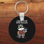 Lower Your Expectations Schlüsselanhänger (Vorderseite)