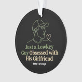 Lowkey Guy Obsessed With His Girlfriend Minimalist Ornament (Vorderseite)