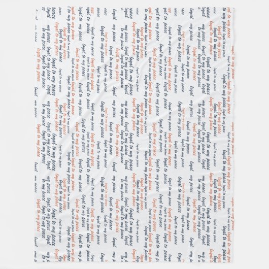 Loyal to My Peace Fleece Blankets (Vorderseite)
