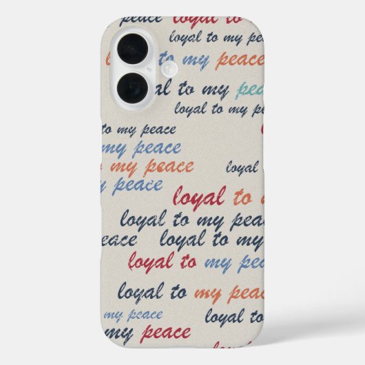 Loyal to My Peace iPhone 16 Cases (Rückseite)