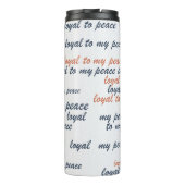 Loyal to My Peace Thermal Tumblers Thermosbecher (Rückseite)