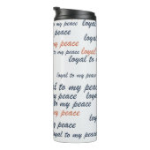 Loyal to My Peace Thermal Tumblers Thermosbecher (Nach rechts gedreht)