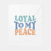 Loyal to my peace Throw, Fleece & Sherpa Blankets (Vorderseite)