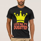 Loyalität Dubstep T - Shirt (Vorderseite)