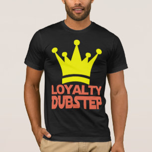 Loyalität Dubstep T - Shirt