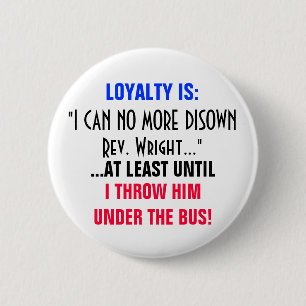 LOYALITÄT IST: "ICH KANN UMDR. WRIGHT NICHT MEHR BUTTON