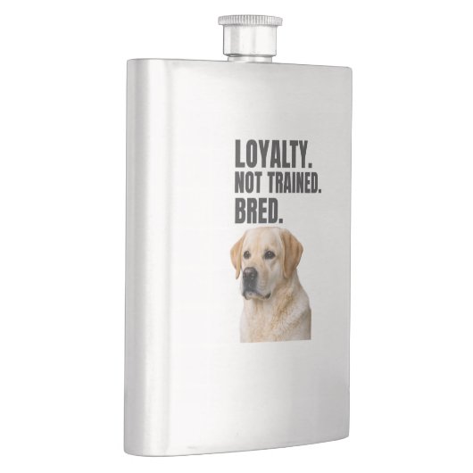 Loyalty. Not Trained. Bred. Yellow Lab Flachmann (Rechts)