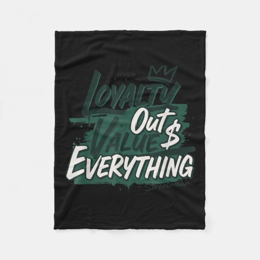 Loyalty Outvalues Everything Streetware Urban  Fleecedecke (Vorderseite)