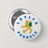 Löylyä perkele - Suomileijona saunoo - rintanappi Button (Vorne & Hinten)