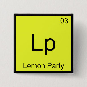 LP - Lemon Party Chemistry Element Symbol Meme T-S Button