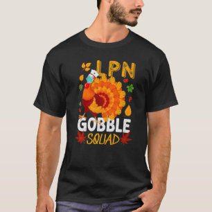 Lpn Gobble Squad Maskierte Truthahn-Pflegekraft Th T-Shirt