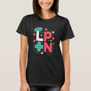 LPN, staatlich geprüfte Pflegefachkraft Medizin Ge T-Shirt