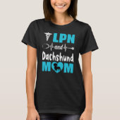 LPN und Dackel Mama T-Shirt (Vorderseite)
