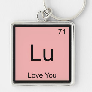 Lu - Love You Lustiges Chemie-Element-Symbol-T-Shi Schlüsselanhänger