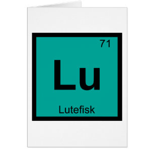 Lu - Lutefisk Chemistry Periodic Table Symbol Fish