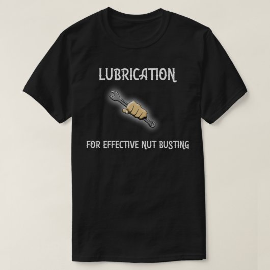 Lubrication  For Effective Nut Busting Premium  T-Shirt (Design vorne)