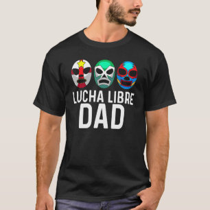 Lucha Libre für Vater Männer Mexikanischer Wrestli T-Shirt