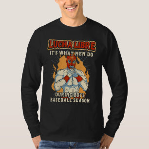 Lucha libre itu2019s, was Männer tun u2013 mexikan T-Shirt