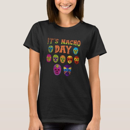Luchador Masks It's Nacho Day  2 T-Shirt (Vorderseite)