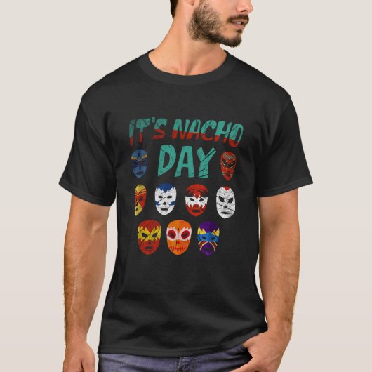 Luchador Masks It's Nacho Day  3 T-Shirt (Vorderseite)
