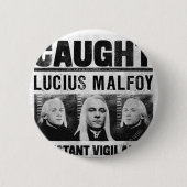 Lucius Malfoy Gewollt Poster Button (Vorderseite)