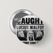 Lucius Malfoy Gewollt Poster Button (Vorne & Hinten)