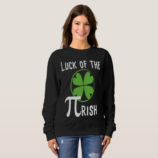 Luck of The Pirish Pi Day St Patricks Day Math Sweatshirt (Vorne ganz)
