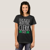 Luckiest Auditing Clerk Auditor Ever  St Patricks  T-Shirt (Vorne ganz)