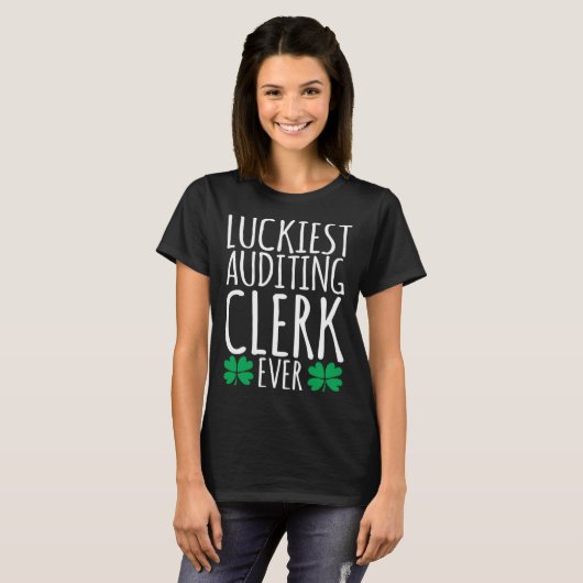 Luckiest Auditing Clerk Auditor Ever  St Patricks  T-Shirt (Vorne ganz)