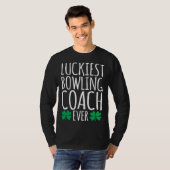 Luckiest Bowling Coach Ever St Patricks Day T-Shirt (Vorne ganz)