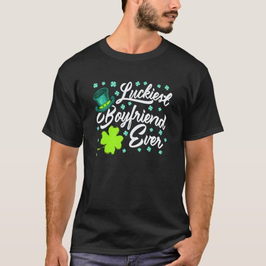 Luckiest Boyfriend Ever Valentine's Day St Patrick T-Shirt (Vorderseite)