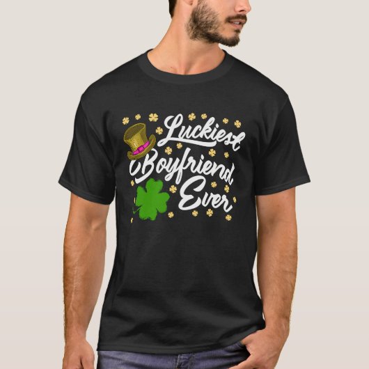 Luckiest Boyfriend Ever Valentine's Day St Patrick T-Shirt (Vorderseite)