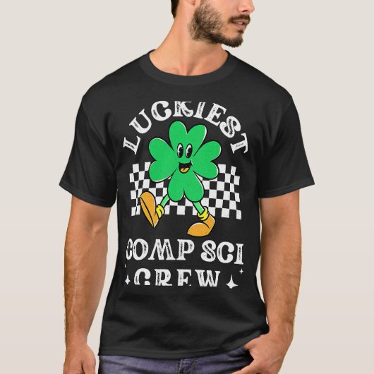 Luckiest Comp Sci Crew Computer Science Coder St P T-Shirt (Vorderseite)