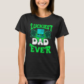 Luckiest Dad ever St Patrick's Day Dad T-Shirt (Vorderseite)