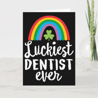 Luckiest Dentist Ever St Patrick Day Shamrocks  Karte