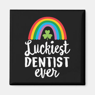 Luckiest Dentist Ever St Patrick Day Shamrocks  Magnet