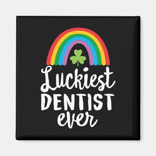 Luckiest Dentist Ever St Patrick Day Shamrocks  Magnet (Vorne)