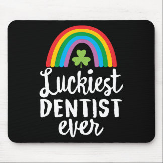 Luckiest Dentist Ever St Patrick Day Shamrocks  Mousepad
