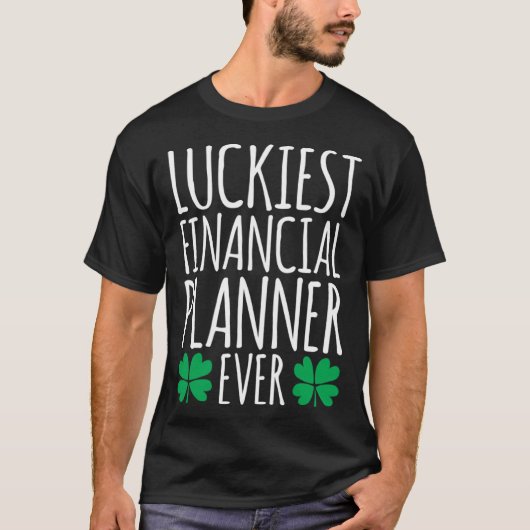 Luckiest Financial Planner Ever  St Patricks Day T-Shirt (Vorderseite)