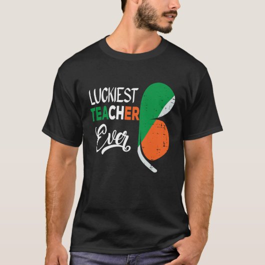 Luckiest Irish Teacher Ever Saint Patrick's day Sh T-Shirt (Vorderseite)