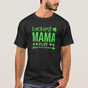 Luckiest Mama Ever Green Kleeblatts Mama St Patric T-Shirt