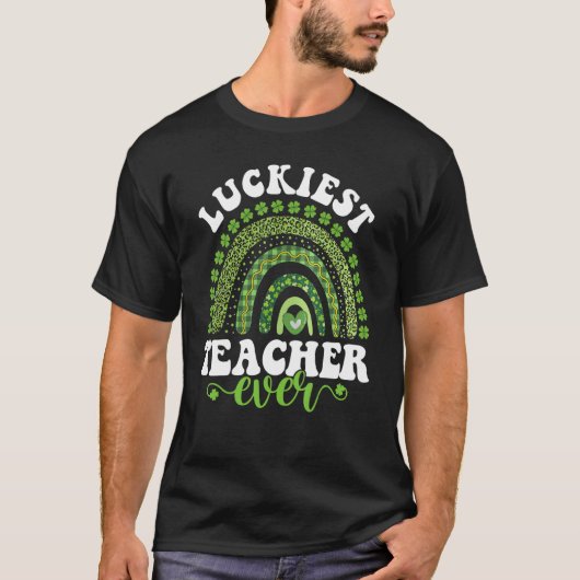 Luckiest Teacher Ever Four Leaf C St Patrick's Day T-Shirt (Vorderseite)
